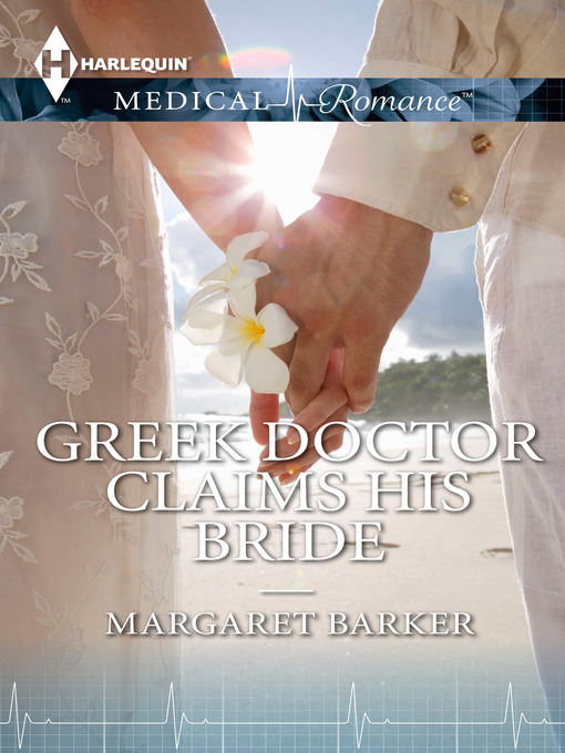 Title details for Greek Doctor Claims His Bride by Margaret Barker - Available